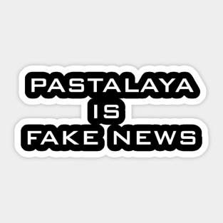 Pastalaya is Fake News Sticker